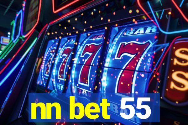 nn bet 55